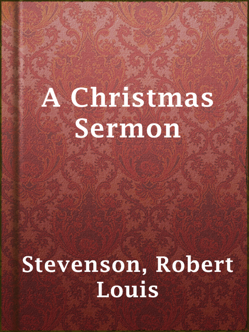 Title details for A Christmas Sermon by Robert Louis Stevenson - Available